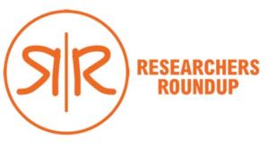 Researcher’s RoundUp